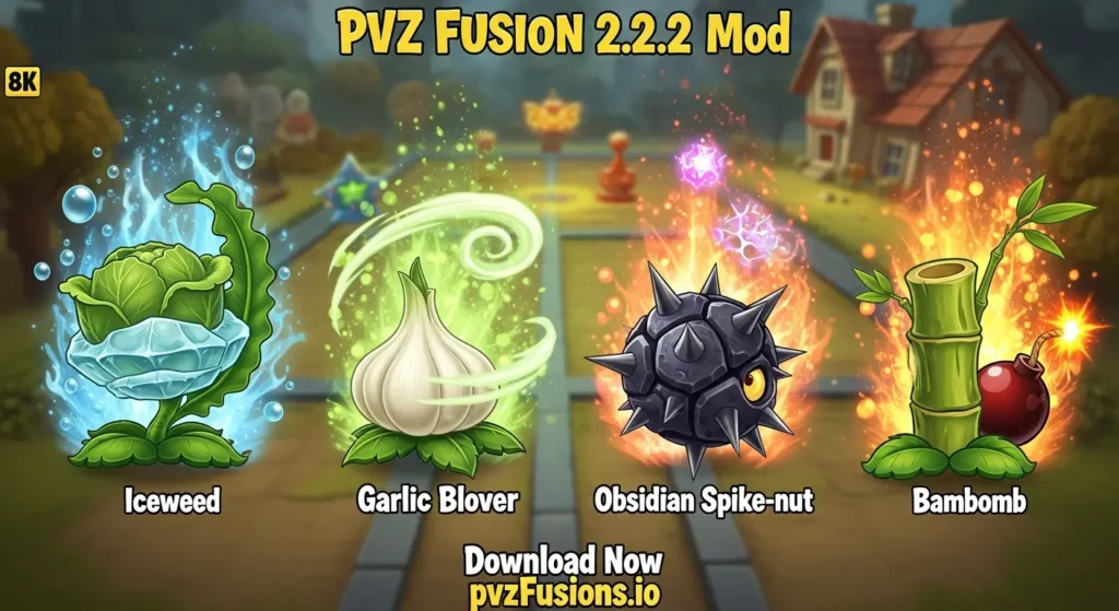 PVZ Fusion 2.2.2 1 Pvz Fusion New Plants